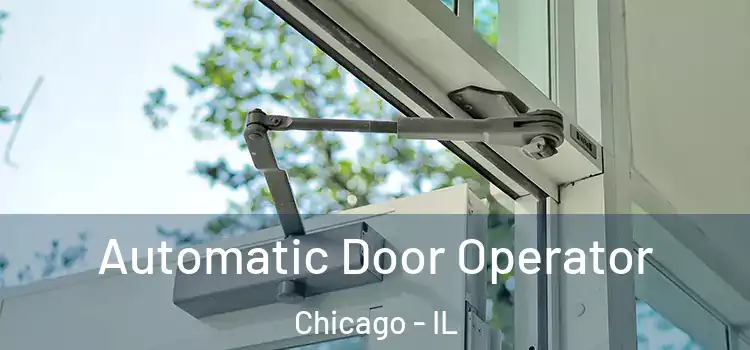  Automatic Door Operator Chicago - IL