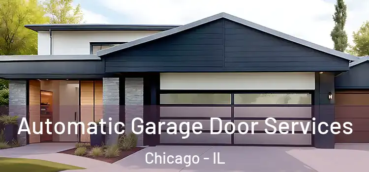  Automatic Garage Door Services Chicago - IL