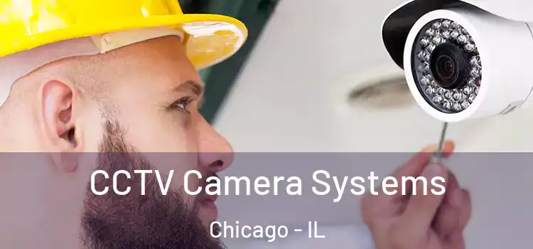  CCTV Camera Systems Chicago - IL