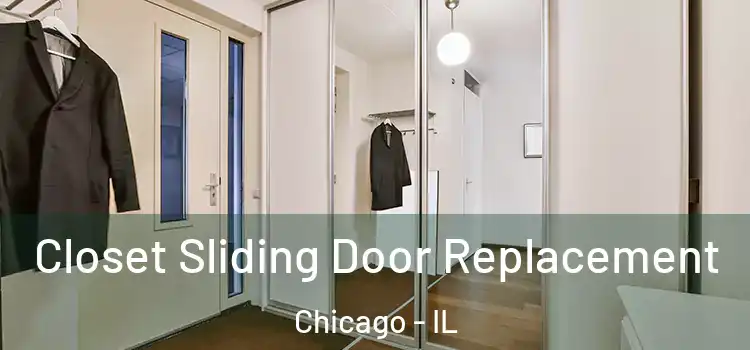 Closet Sliding Door Replacement Chicago - IL