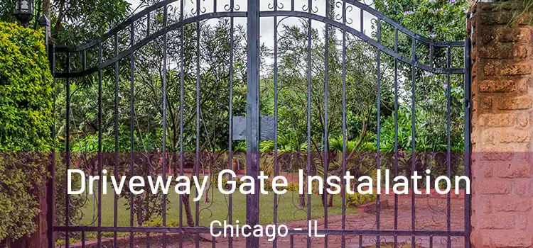 Driveway Gate Installation Chicago - IL