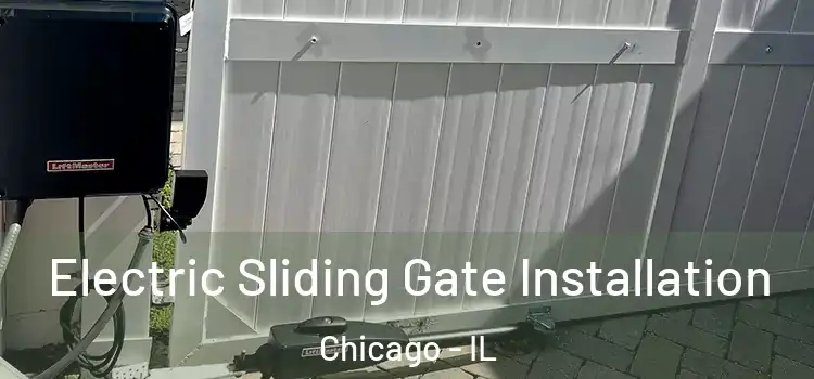 Electric Sliding Gate Installation Chicago - IL