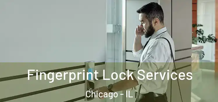 Fingerprint Lock Services Chicago - IL