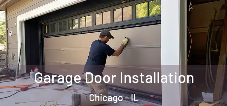  Garage Door Installation Chicago - IL