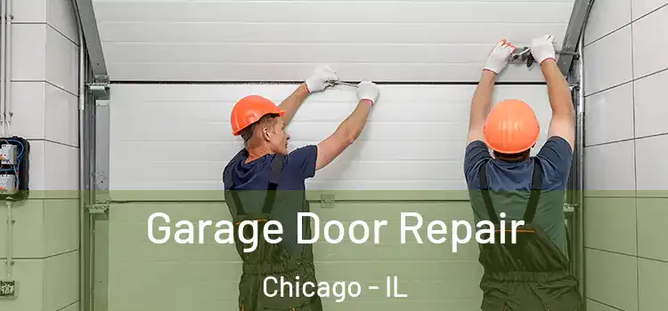  Garage Door Repair Chicago - IL