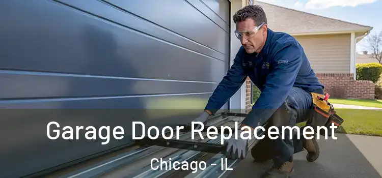  Garage Door Replacement Chicago - IL