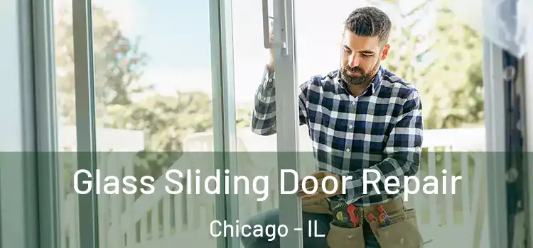 Glass Sliding Door Repair Chicago - IL
