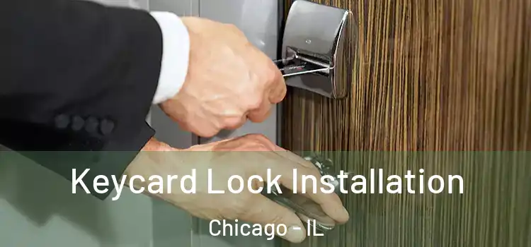  Keycard Lock Installation Chicago - IL