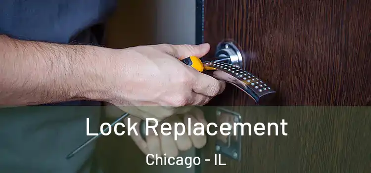  Lock Replacement Chicago - IL